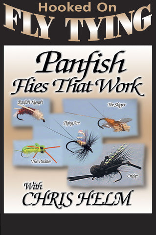How to tie Panfish Flies That Work with Chris Helm DVD – Bennett-Watt  Entertainment, Inc. / Anglers Book Supply