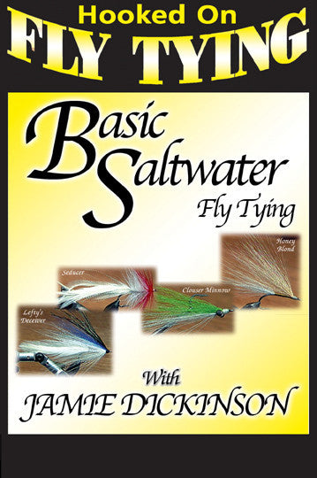 Basic Saltwater Fly Tying w/ Jamie Dickinson how to DVD – Bennett-Watt  Entertainment, Inc. / Anglers Book Supply